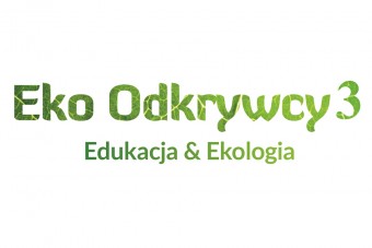 Zostań „Eko Odkrywcą” i wygrywaj granty!