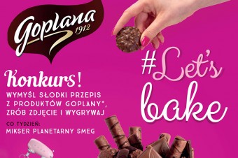 Goplana ogłasza konkurs kulinarny #Let’s Bake!