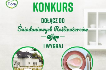 Weź udział w konkursie! Dołącz do „Śniadaniowych Roślinożerców” marki Flora