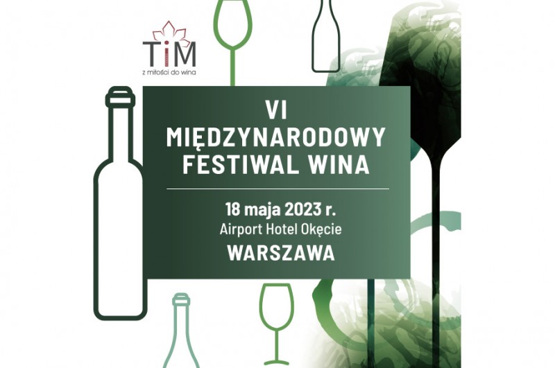 VI Międzynarodowy Festiwal Wina – wydarzenie, które łączy świat biznesu, kultury i pasji!