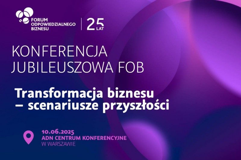 Jubileuszowa konferencja Forum Odpowiedzialnego Biznesu już 10 czerwca w Warszawie