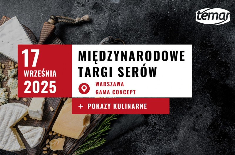 Międzynarodowe Targi Serów 2025 – pierwsze wydarzenie tej skali w Polsce już we wrześniu w Warszawie