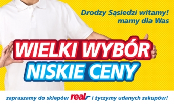 „Wielki wybór, niskie ceny” po sąsiedzku w Realu